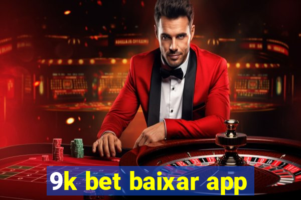 9k bet baixar app